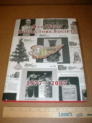 Red Wing Pottery Collectors Society 1977 - 2007 Book Color Photo Pictorial