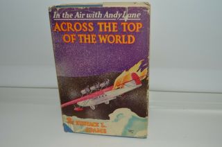 Across The Top Of The World (in The Air With Andy Lane) By Eustace L.  Adams