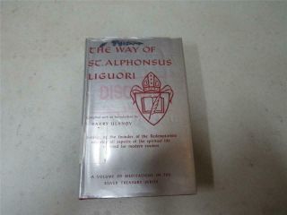 The Way Of St.  Alphonsus Liguori By Barry Ulanov 1960 Hc W/dj