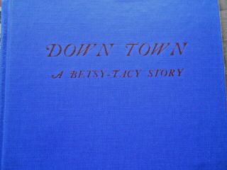 Vintage " Down Town A Betsy - Tacy Book By Maud Lovelace 