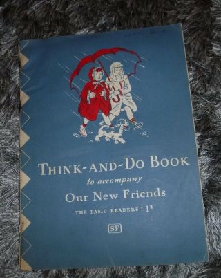 Think - And - Do - Book To Accompany Our Friends Vintage 1946 School Workbook