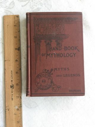 Handbook Of Mythology,  Myths & Legends Ancient Greece & Rome,  Berens,  1894