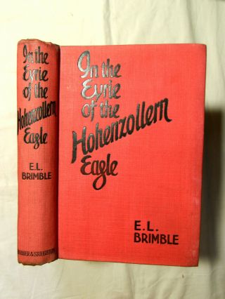In The Eyrie Of The Hohenzollern Eagle By E.  L.  Brimble - 1st Ed Hb 1916 - Scarce