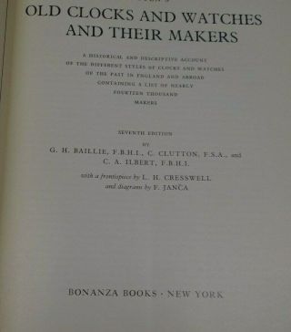 Britten ' s Old Clocks and Watches and Their Makers,  7th Ed.  Bonanza Books,  1956 3