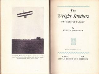 1930 The Wright Brothers Fathers Of Flight By John R.  Mcmahon 1st Ed.  Illustratd