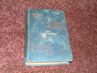 Trip To Venus.  A Novel By John Munro.  1897 1st Edition.  Jules Verne Type Of Book