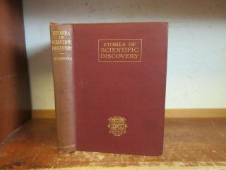Old Stories Of Scientific Discovery Book Chemistry Electricity Evolution Darwin