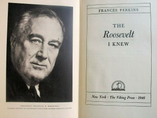 THE ROOSEVELT I KNEW by FRANCES PERKINS,  1946,  1ST ED/3RD PRT. ,  HC,  DJ 5