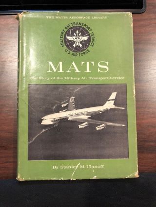 Mats Story Of Military Air Transport Service Ulanoff 1st Ed 1st Printing 1964