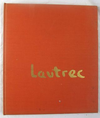 Henri De Toulouse Lautrec Spring Art Books By Denys Sutton Hardcover Color 1962