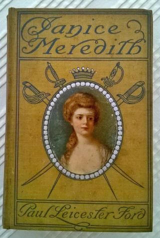 Janice Meredith: A Story Of The American Revolution,  Paul Leicester Ford (1899)