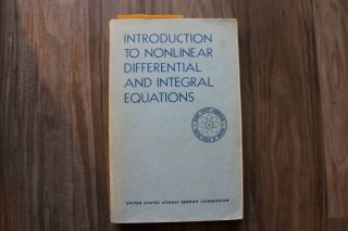 Atomic Energy Commission Intro To Nonlinear Differential Integral Equations 1960
