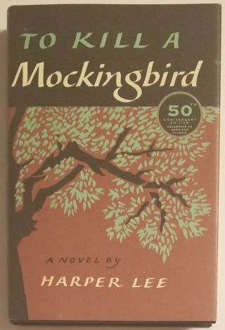 Harper Lee / To Kill A Mockingbird 1st Printing Of 50th Anniversary Edition