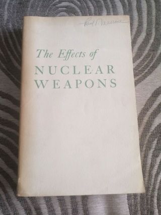 The Effects Of Nuclear Weapons - 1st Ed 1957 - Cold War Period Piece