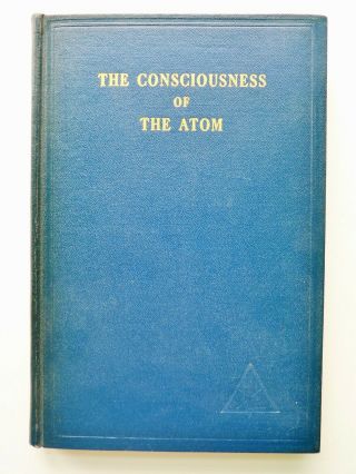 Alice A Bailey The Consciousness Of The Atom 1922 Esoteric Metaphysical