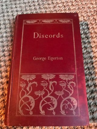 Victorian Literature.  Discords By George Egerton.  1894 2nd Ed.  The Bodley Head