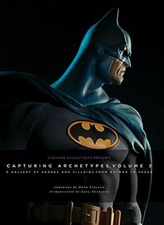 Sideshow Collectibles Presents: Capturing Archetypes,  Volume 2: A Gallery Of Her