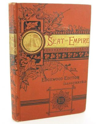 C.  1888 Seat Of Empire By Charles Coffin - Northwest American Frontier Travel Book