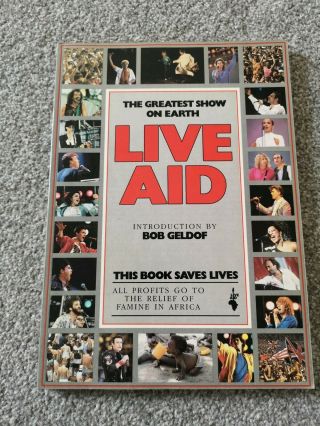 Live Aid - First Edition Of The Concert Paper Back Book - Intro By Bob Geldof