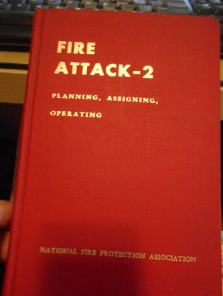 Fire Attack - 2 Planning Assigning Operating National Fire Protection Association