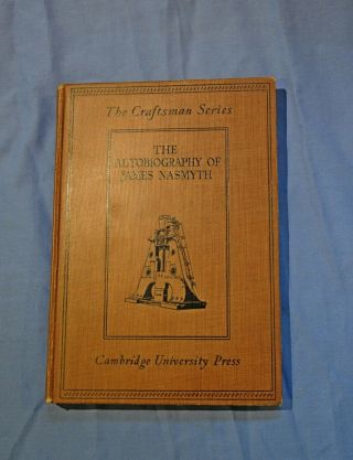 Autobiography Of James Nasmyth 1931 Edition Steam Hammer Inventor Engineer