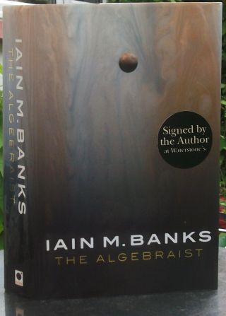 Iain M.  Banks The Algebraist 1st/1st Edition Signed Hardback