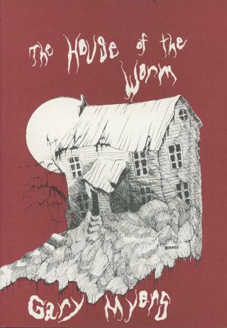 Gary Myers,  Allan Servoss / The House Of The Worm 1st Edition 1975
