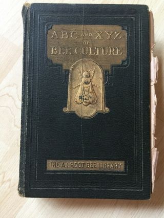 Abc And Xyz Of Bee Culture 1940 Beekeeping Encyclopedia A.  I.  Root.