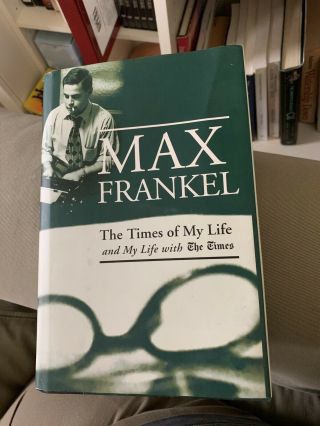 Max Frankel Signed Autobiography - The Times If My Life And My Life With The Times