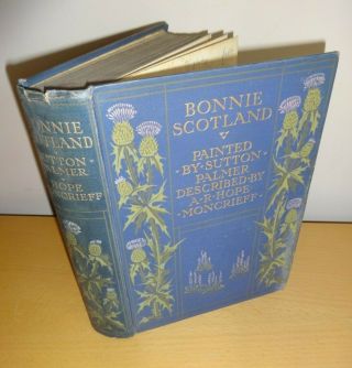 A&c Black Bonnie Scotland By Palmer Moncrieff 75 Col Plts Edinburgh Perth 1914