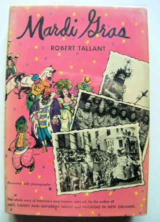 1948 1st Ed.  Mardi Gras: A History & Participation Guide By Robert Tallant W/dj