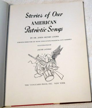 1942 Stories of Our American Patriotic Songs by John Henry Lyons Hardcover Book 3