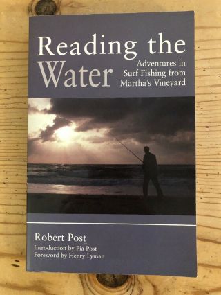 Reading The Water - Adventures In Surf Fishing From Martha’s Vineyard
