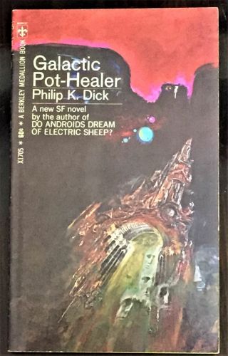 Philip K Dick / Galactic Pot - Healer 1969