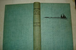 1909 Cruises Mainly In The Bay Of The Chesapeake R.  & G.  Barrie Jr.  98 Illus