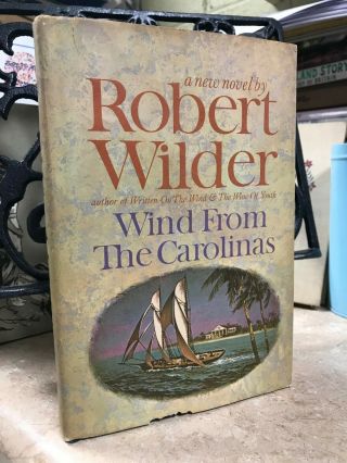 Wind From The Carolinas By Robert Wilder 1964 Hcdj Bce