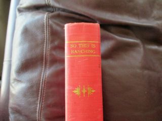 So This Is Ranching - Idaho - Inez Mcewen - Limited 1st Ed Caxton 1948 Signed 4