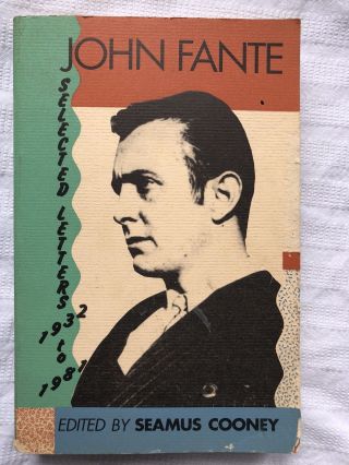 John Fante Selected Letters 1932 - 81 Black Sparrow Press 1st Thus Pb Ed