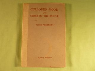 Culloden Moor And The Story Of The Battle Peter Anderson 1920