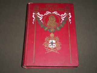 1903 The Life Of His Holiness Pope Leo Xiii Book By Richard H.  Clarke - R 273