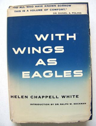 1953 Signed 1st Edition With Wings As Eagles By Helen Chappell White W/dj