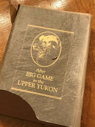 After Big Game In The Upper Yukon Leather Ltd Edition 603 Premier Press