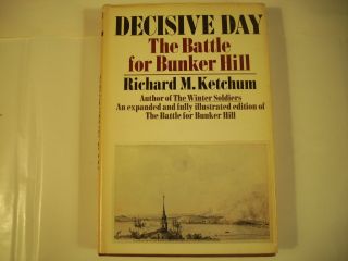 Decisive Day The Battle For Bunker Hill Ketchum 1974 Book Club Edition Vgc 32 - 1c