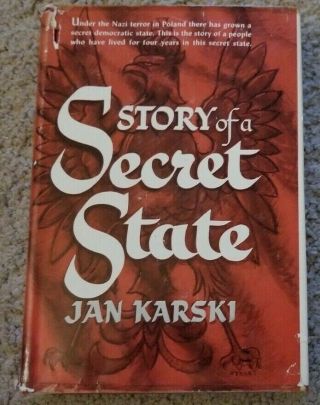 1944 Story Of A Secret State Jan Karski Memoirs Of World War Ii & The Holocaust