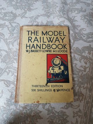 The Model Railway Handbook - Thirteen (bassett - Lowke,  W.  J.  - 1947)
