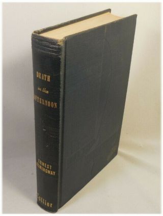 Ernest Hemingway Death In The Afternoon P.  F.  Collier Hb 1932
