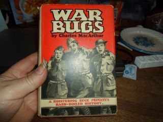 World War One - War Bugs By Charles Macarthur - Hardcover Book W/dust - Jacket