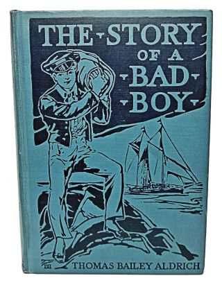 1927 The Story Of A Bad Boy Thomas Bailey Aldrich Children 