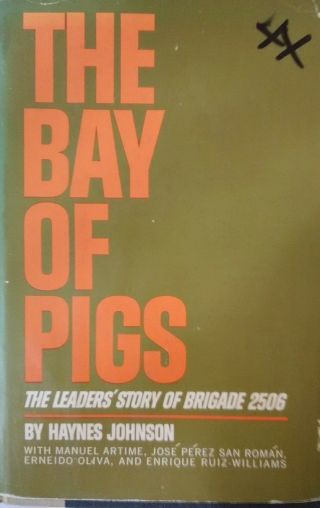 The Bay Of Pigs By Haynes Johnson - 1st Ed.  Ex - Library 1964