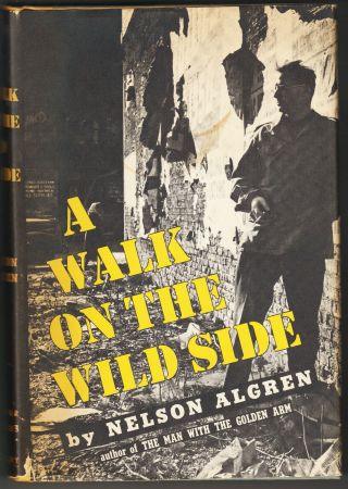 A Walk On The Wild Side - Nelson Algren 1956 First Edition/first Printing In Dj